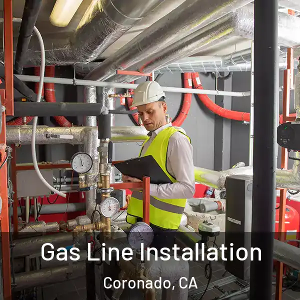  Gas Line Installation Coronado, CA
