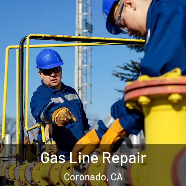  Gas Line Repair Coronado, CA