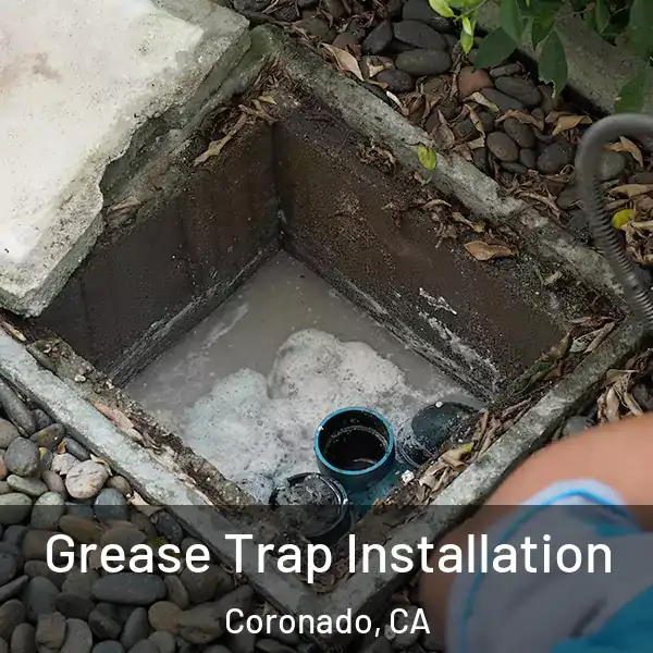  Grease Trap Installation Coronado, CA