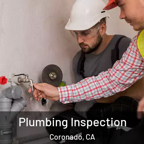  Plumbing Inspection Coronado, CA