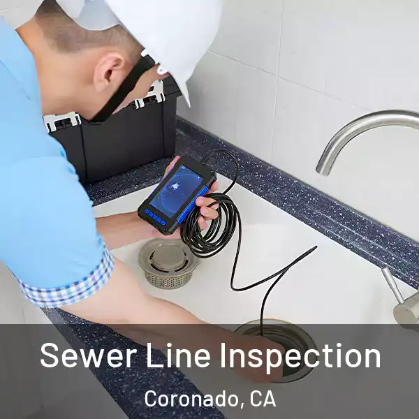  Sewer Line Inspection Coronado, CA