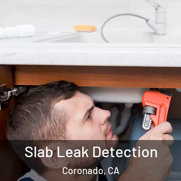  Slab Leak Detection Coronado, CA
