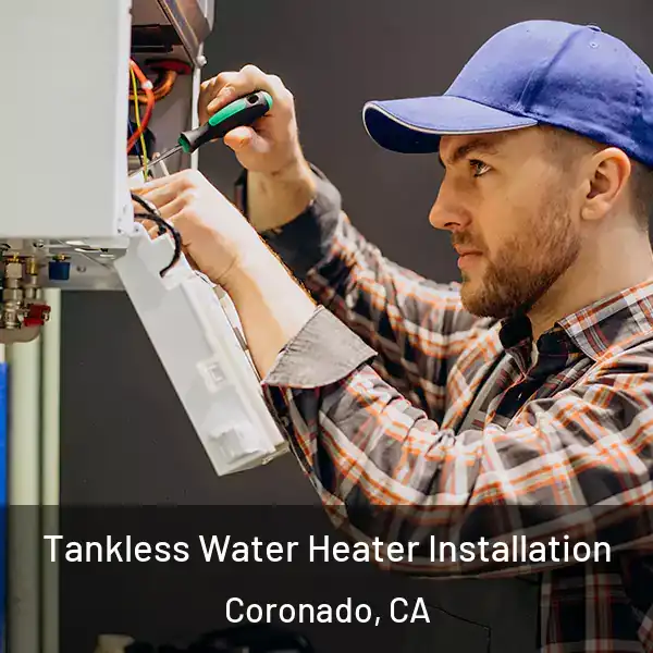  Tankless Water Heater Installation Coronado, CA