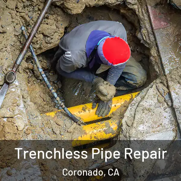  Trenchless Pipe Repair Coronado, CA
