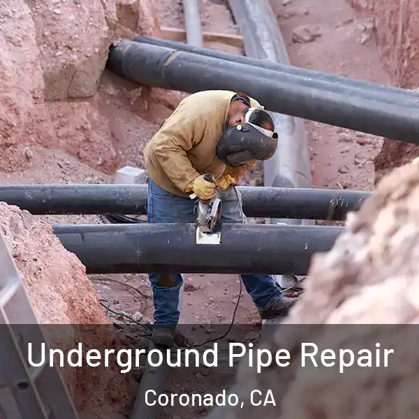  Underground Pipe Repair Coronado, CA