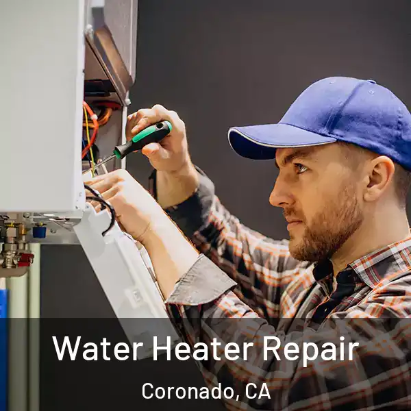  Water Heater Repair Coronado, CA