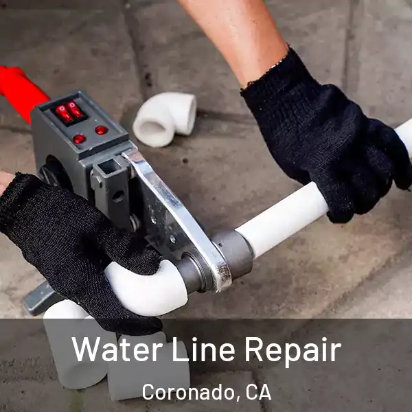  Water Line Repair Coronado, CA