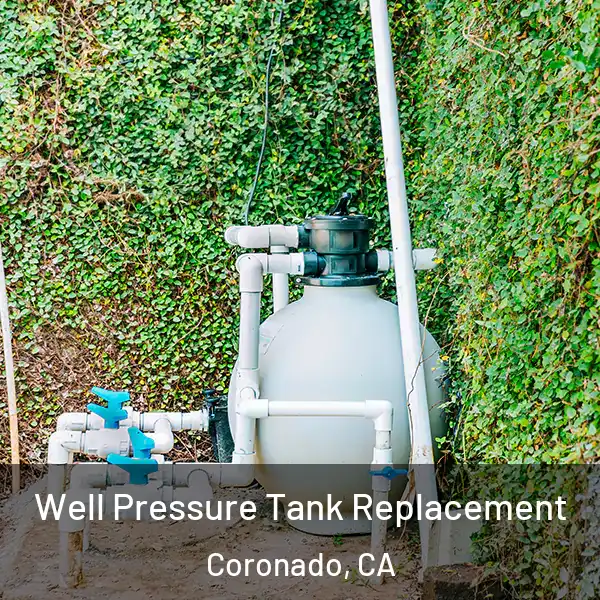  Well Pressure Tank Replacement Coronado, CA