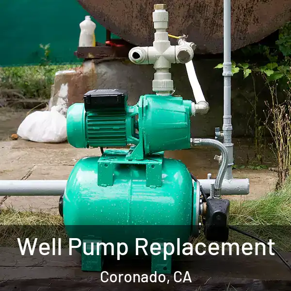  Well Pump Replacement Coronado, CA